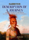 Image for Description Of A Journey And Visit To The Pawnee Indians, Who Live On The Platte River, A Tributary To The Missouri