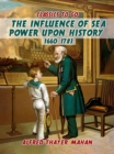 Image for Influence of Sea Power Upon History, 1660-1783