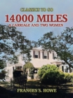 Image for 14000 Miles, A Carriage And Two Women