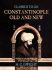 Image for Constantinople Old and New