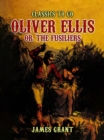 Image for Oliver Ellis, or, The Fusiliers