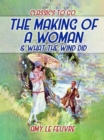 Image for Making Of A Woman &amp; What The Wind Did