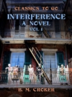 Image for Interference A Novel, Vol 1 (of 3)