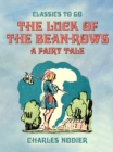 Image for Luck Of The Bean-Rows, A Fairy Tale