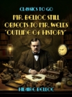 Image for Mr. Belloc Still Objects to Mr. Well&#39;s &amp;quote;Outline Of History&amp;quote;