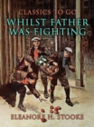 Image for Whilst Father Was Fighting