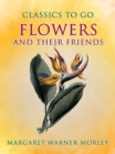 Image for Flowers And Their Friends