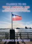 Image for What America Did, A Record Of Achievement In The Prosecution Of The War