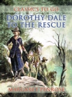 Image for Dorothy Dale To The Rescue