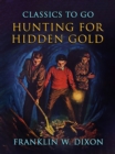 Image for Hunting For Hidden Gold