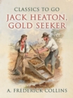Image for Jack Heaton, Gold Seeker