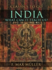 Image for India: What Can It Teach Us?