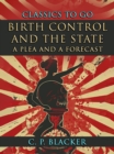 Image for Birth Control And The State, A Plea And A Forecast
