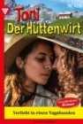 Image for Verliebt in einen Vagabunden : Toni der Huttenwirt 429 - Heimatroman: Toni der Huttenwirt 429 - Heimatroman