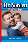 Image for Vater und Tochter : Dr. Norden Bestseller 494 - Arztroman: Dr. Norden Bestseller 494 - Arztroman