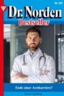 Image for Ende einer Arztkarriere? : Dr. Norden Bestseller 507 - Arztroman: Dr. Norden Bestseller 507 - Arztroman