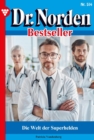 Image for Die Welt der Superhelden : Dr. Norden Bestseller 514 - Arztroman: Dr. Norden Bestseller 514 - Arztroman
