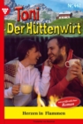 Image for Herzen in Flammen : Toni der Huttenwirt 447 - Heimatroman: Toni der Huttenwirt 447 - Heimatroman