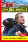 Image for Harrys Abenteuer am Pilgerweg : Toni der Huttenwirt 448 - Heimatroman: Toni der Huttenwirt 448 - Heimatroman