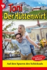 Image for Auf den Spuren des Schicksals : Toni der Huttenwirt 455 - Heimatroman: Toni der Huttenwirt 455 - Heimatroman