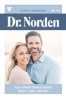 Image for Aus einem Kompromiss kann Liebe werden: Dr. Norden 133 - Arztroman