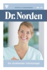 Image for Ein strahlender Schutzengel: Dr. Norden 137 - Arztroman