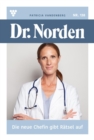 Image for Die neue Chefin gibt Ratsel auf: Dr. Norden 138 - Arztroman