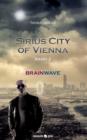Image for Sirius City of Vienna - Band 2 : Brainwave