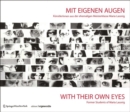 Image for Mit eigenen Augen / With Their Own Eyes : KunstlerInnen aus der ehemaligen Meisterklasse Maria Lassnig / Former Students of Maria Lassnig