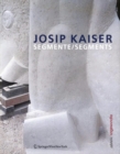Image for Josip Kaiser : Segmente / Segments