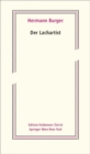 Image for Der Lachartist : Aus dem Nachlass herausgegeben von Magnus Wieland und Simon Zumsteg
