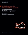 Image for Grafikdesign von der Wiener Moderne bis heute. Von Kolo Moser bis Stefan Sagmeister. : Aus der Sammlung der Universitat fur angewandte Kunst Wien