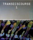 Image for Transdiscourse 1 : Mediated Environments