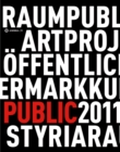 Image for Kunst im oeffentlichen Raum Steiermark / Art in Public Space Styria : Projekte / Projects 2011