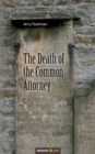 Image for The Death of the Common Attorney