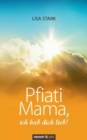 Image for Pfiati Mama, ich hab dich lieb!