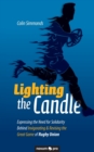 Image for Lighting the Candle : Expressing the Need for Solidarity Behind Invigorating &amp; Revising the Great Game of Rugby Union