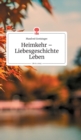 Image for Heimkehr - Liebesgeschichte Leben. Life is a Story - story.one