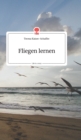 Image for Fliegen lernen. Life is a Story - story.one