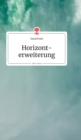 Image for Horizonterweiterung. Life is a Story - story.one