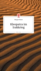 Image for Kleopatra im Irakkrieg. Life is a Story - story.one