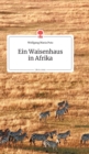 Image for Ein Waisenhausin Afrika. Life is a Story - story.one