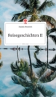 Image for Reisegeschichten II. Life is a Story - story.one