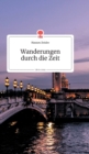 Image for Wanderungen durch die Zeit. Life is a Story - story.one