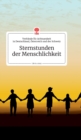 Image for Sternstunden der Menschlichkeit. Life is a Story - story.one