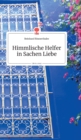 Image for Himmlische Helfer in Sachen Liebe. Life is a Story - story.one