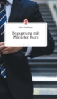 Image for Begegnung mit Minister Kurz. Life is a Story - story.one