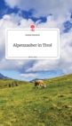 Image for Alpenzauber in Tirol. Life is a Story - story.one