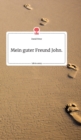 Image for Mein guter Freund John. Life is a Story - story.one