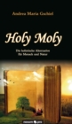 Image for Holy Moly : Die holistische Alternative fur Mensch und Natur
